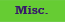 misc